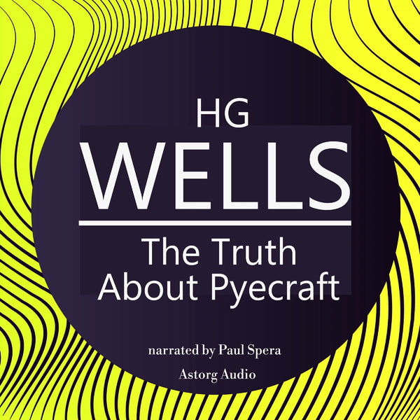 H. G. Wells : The Truth About Pyecraft – Ljudbok – Laddas ner-Digitala böcker-Axiell-peaceofhome.se