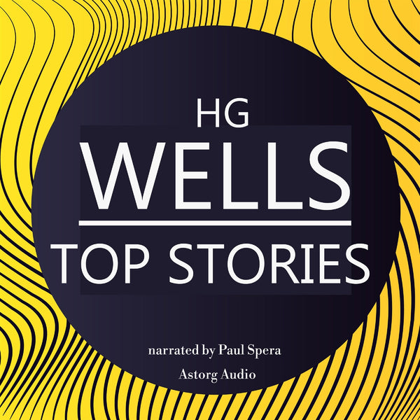 H. G. Wells Top Stories – Ljudbok – Laddas ner-Digitala böcker-Axiell-peaceofhome.se