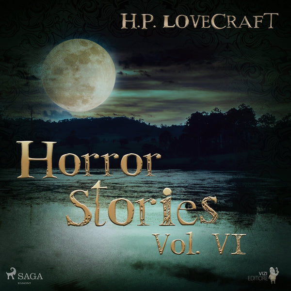 H. P. Lovecraft – Horror Stories Vol. VI – Ljudbok – Laddas ner-Digitala böcker-Axiell-peaceofhome.se