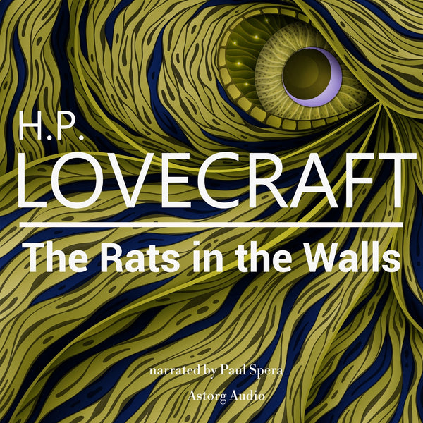 H. P. Lovecraft : The Rats in the Walls – Ljudbok – Laddas ner-Digitala böcker-Axiell-peaceofhome.se