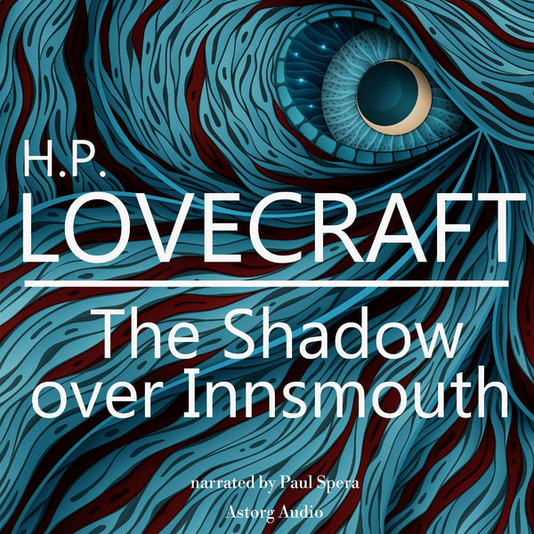 H. P. Lovecraft : The Shadow Over Innsmouth – Ljudbok – Laddas ner-Digitala böcker-Axiell-peaceofhome.se