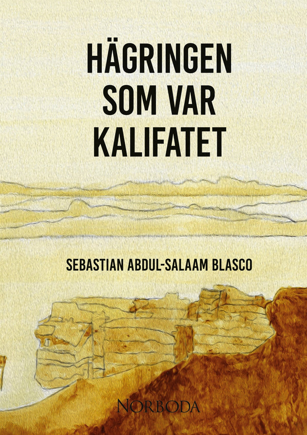 Hägringen som var kalifatet – E-bok – Laddas ner-Digitala böcker-Axiell-peaceofhome.se