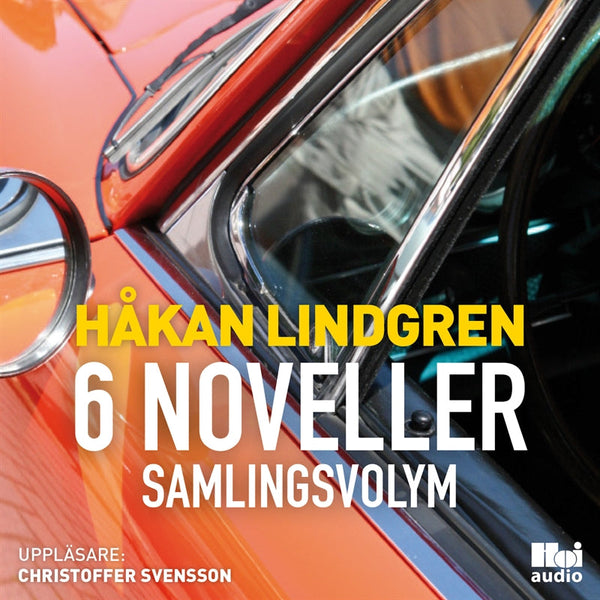 Håkan Lindgren 6 noveller samlingsvolym – Ljudbok – Laddas ner-Digitala böcker-Axiell-peaceofhome.se