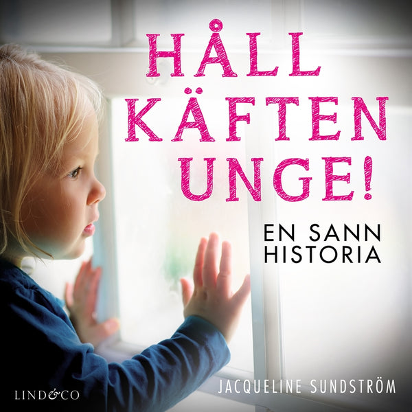Håll käften unge! En sann historia – Ljudbok – Laddas ner-Digitala böcker-Axiell-peaceofhome.se