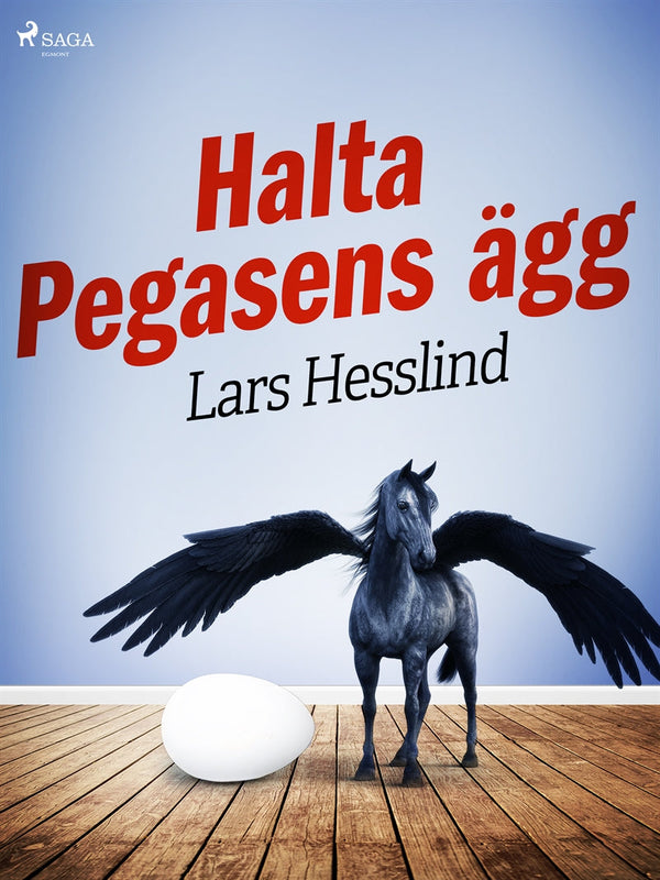 Halta Pegasens ägg – E-bok – Laddas ner-Digitala böcker-Axiell-peaceofhome.se