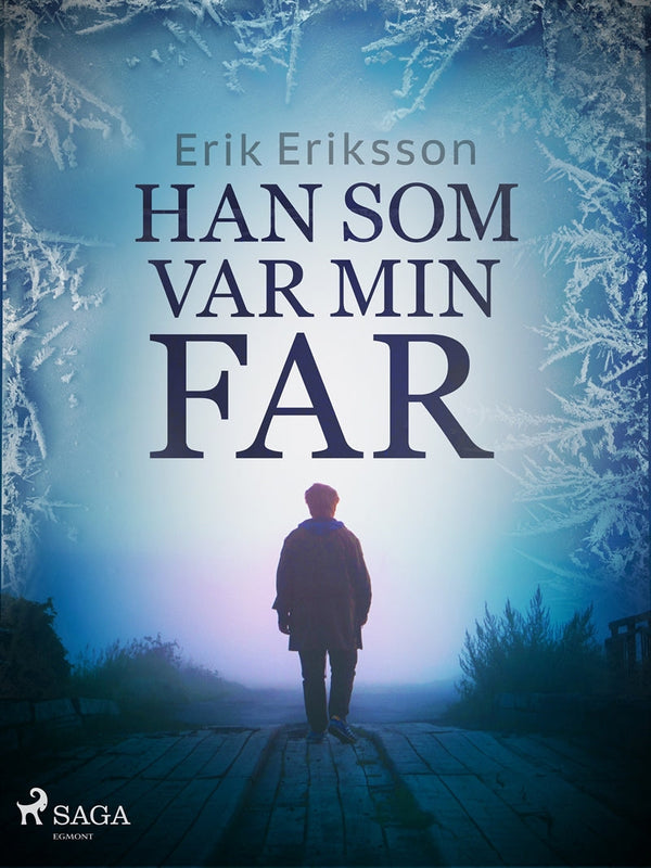 Han som var min far – E-bok – Laddas ner-Digitala böcker-Axiell-peaceofhome.se