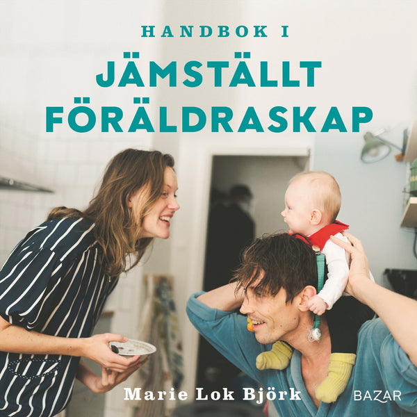 Handbok i jämställt föräldraskap – Ljudbok – Laddas ner-Digitala böcker-Axiell-peaceofhome.se