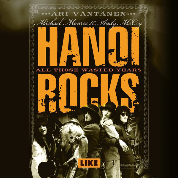 Hanoi Rocks - All Those Wasted Years – Ljudbok – Laddas ner-Digitala böcker-Axiell-peaceofhome.se