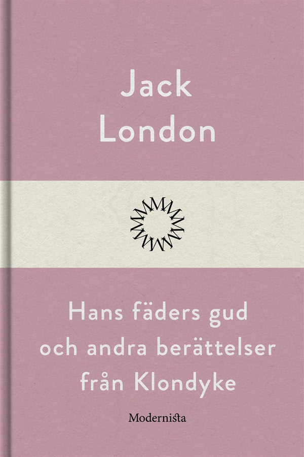 Hans fäders gud och andra berättelser från Klondyke – E-bok – Laddas ner-Digitala böcker-Axiell-peaceofhome.se