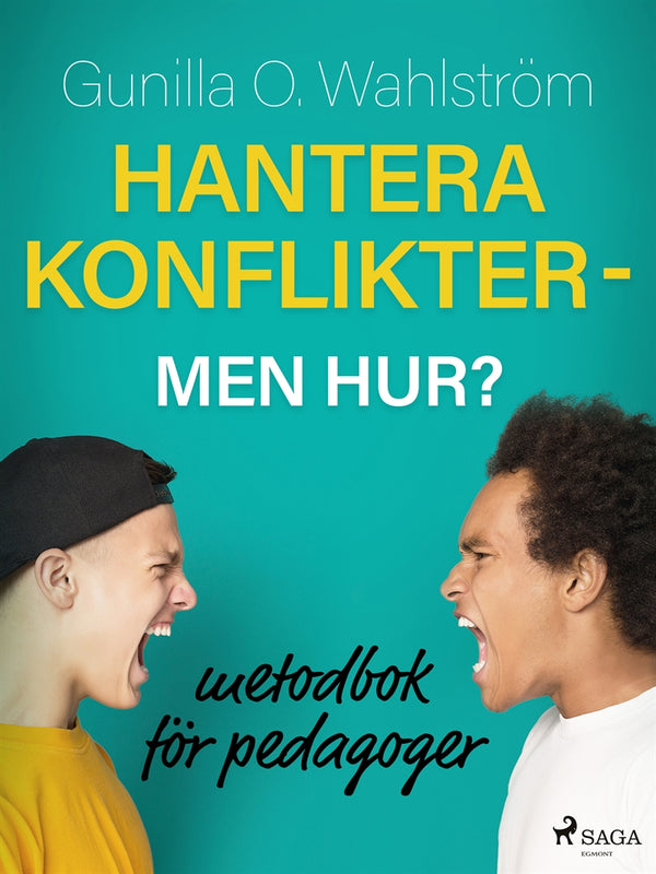 Hantera konflikter - men hur?: metodbok för pedagoger – E-bok – Laddas ner-Digitala böcker-Axiell-peaceofhome.se