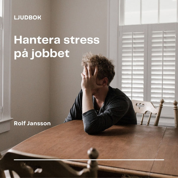 Hantera stress på jobbet – Ljudbok – Laddas ner-Digitala böcker-Axiell-peaceofhome.se