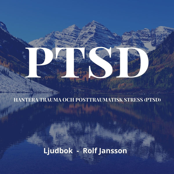 Hantera trauma och PTSD (posttraumatisk stress) – Ljudbok – Laddas ner-Digitala böcker-Axiell-peaceofhome.se