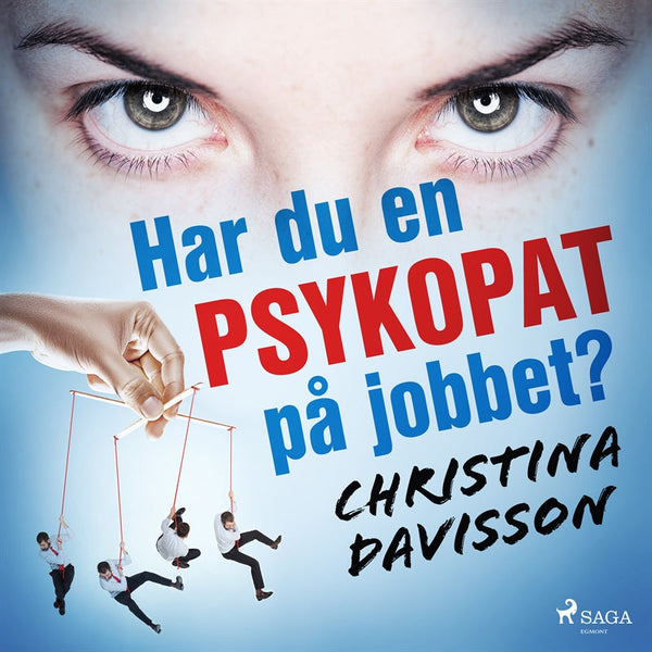 Har du en psykopat på jobbet? – Ljudbok – Laddas ner-Digitala böcker-Axiell-peaceofhome.se