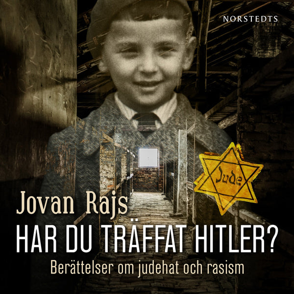 Har du träffat Hitler? : berättelser om judehat och rasism – Ljudbok – Laddas ner-Digitala böcker-Axiell-peaceofhome.se