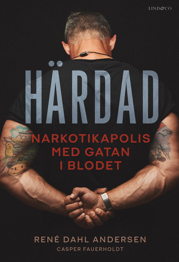 Härdad : narkotikapolis med gatan i blodet – E-bok – Laddas ner-Digitala böcker-Axiell-peaceofhome.se