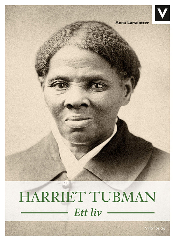 Harriet Tubman - Ett liv – E-bok – Laddas ner-Digitala böcker-Axiell-peaceofhome.se