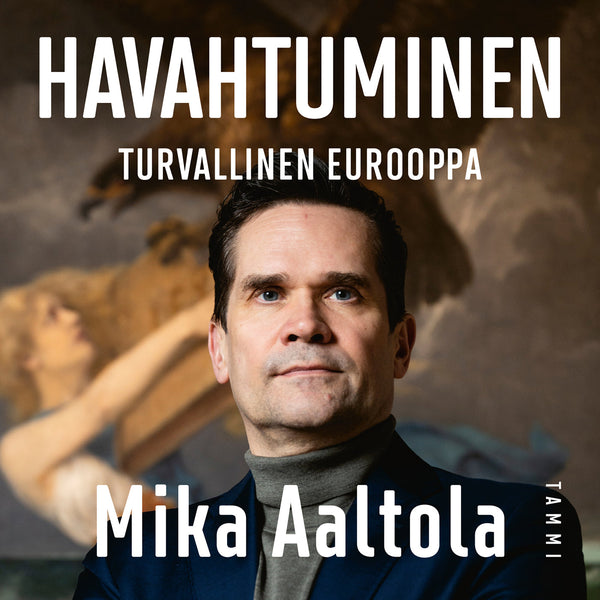 Havahtuminen - Turvallinen Eurooppa – Ljudbok – Laddas ner-Digitala böcker-Axiell-peaceofhome.se