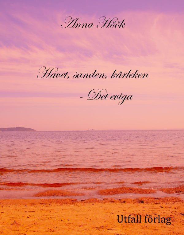 Havet, sanden, kärleken - Det eviga – E-bok – Laddas ner-Digitala böcker-Axiell-peaceofhome.se