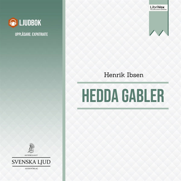 Hedda Gabler – Ljudbok – Laddas ner-Digitala böcker-Axiell-peaceofhome.se