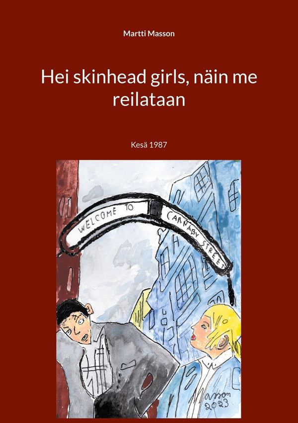 Hei skinhead girls, näin me reilataan: Kesä 1987 – E-bok – Laddas ner-Digitala böcker-Axiell-peaceofhome.se