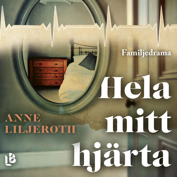Hela mitt hjärta – Ljudbok – Laddas ner-Digitala böcker-Axiell-peaceofhome.se