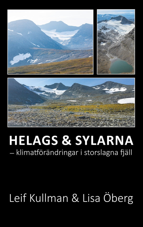 Helags & Sylarna: - klimatförändringar i storslagna fjäll – E-bok – Laddas ner-Digitala böcker-Axiell-peaceofhome.se