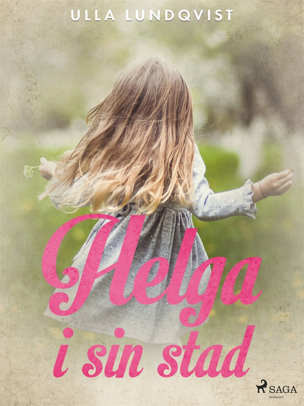 Helga i sin stad – E-bok – Laddas ner-Digitala böcker-Axiell-peaceofhome.se