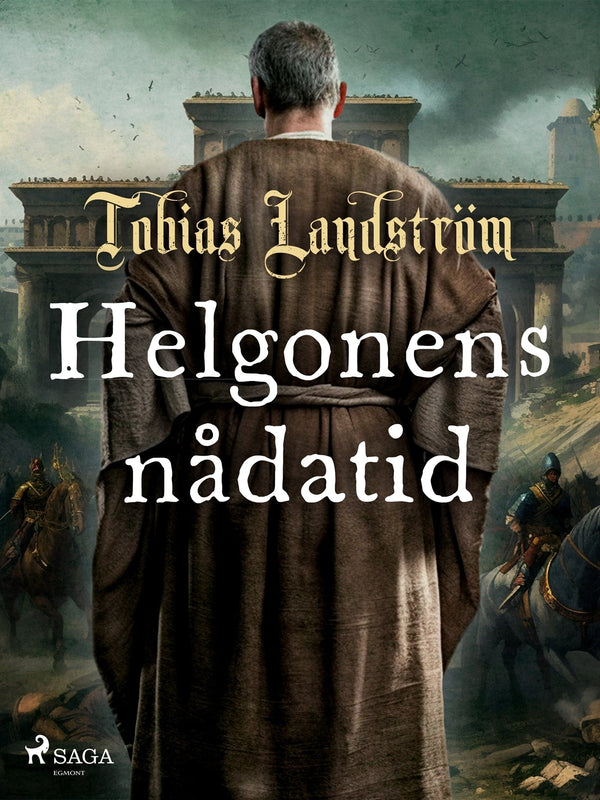 Helgonens nådatid – E-bok – Laddas ner-Digitala böcker-Axiell-peaceofhome.se