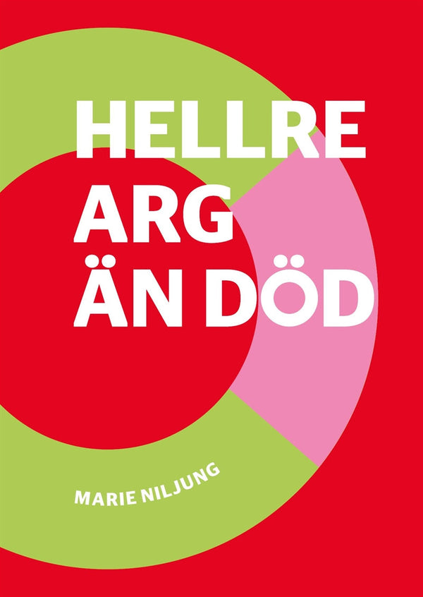 Hellre arg än död – E-bok – Laddas ner-Digitala böcker-Axiell-peaceofhome.se