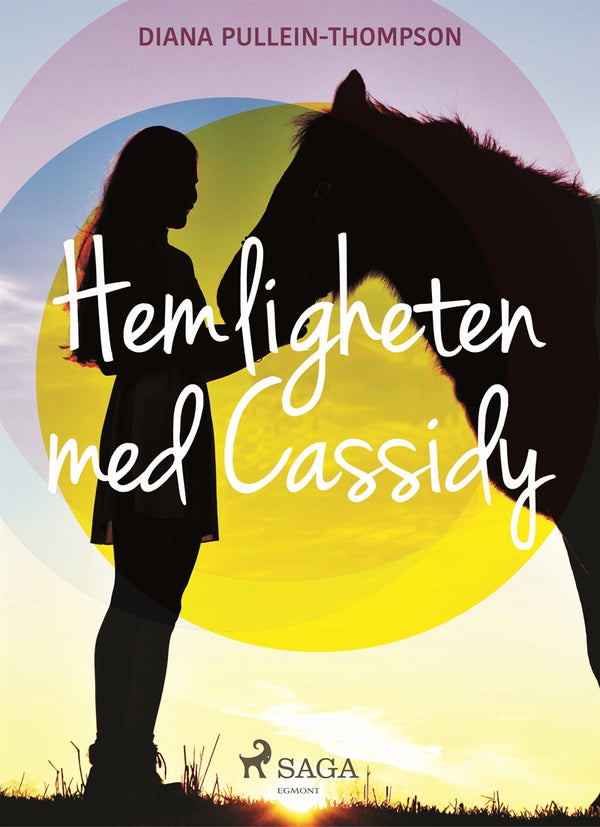 Hemligheten med Cassidy – E-bok – Laddas ner-Digitala böcker-Axiell-peaceofhome.se