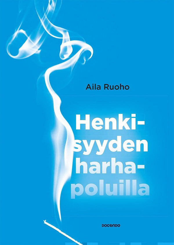 Henkisyyden harhapoluilla – E-bok – Laddas ner-Digitala böcker-Axiell-peaceofhome.se