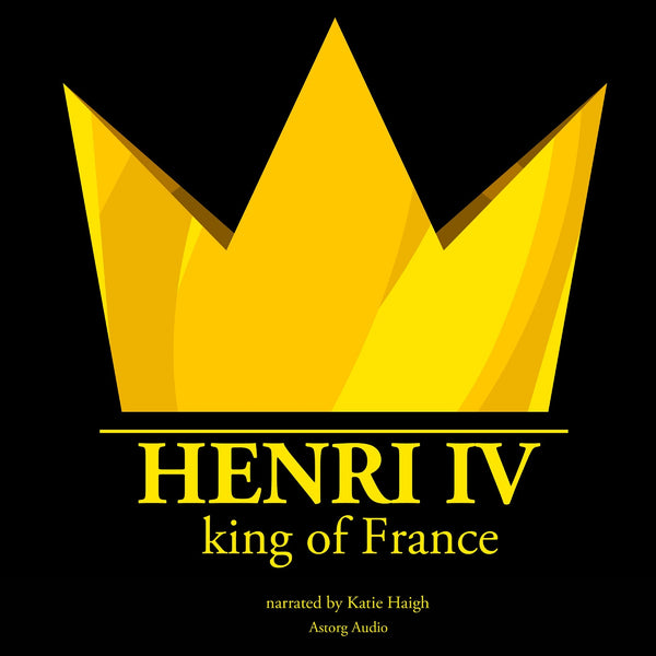 Henri IV, King of France – Ljudbok – Laddas ner-Digitala böcker-Axiell-peaceofhome.se