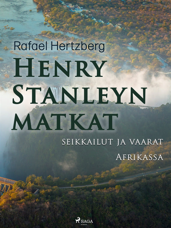 Henry Stanleyn matkat, seikkailut ja vaarat Afrikassa – E-bok – Laddas ner-Digitala böcker-Axiell-peaceofhome.se