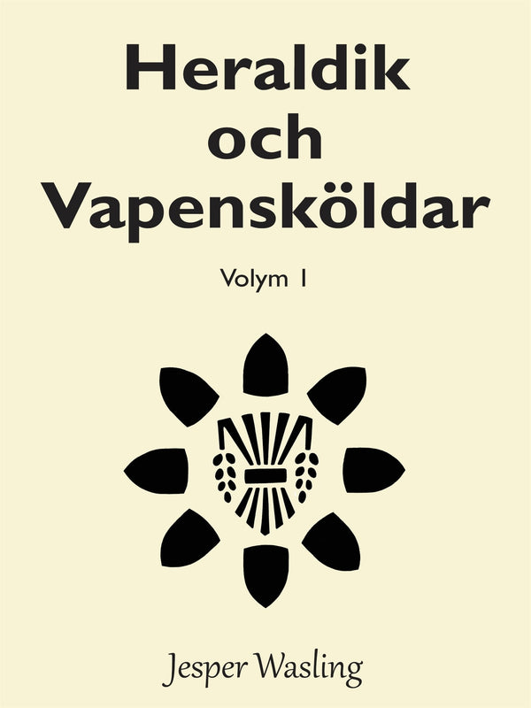 Heraldik och Vapensköldar: Volym 1 – E-bok – Laddas ner-Digitala böcker-Axiell-peaceofhome.se