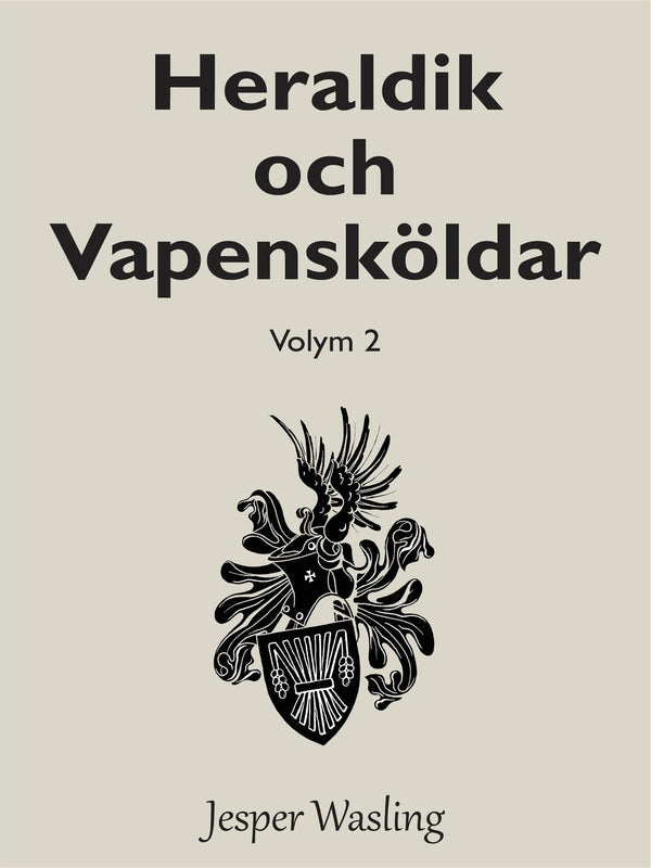 Heraldik och Vapensköldar: Volym 2 – E-bok – Laddas ner-Digitala böcker-Axiell-peaceofhome.se