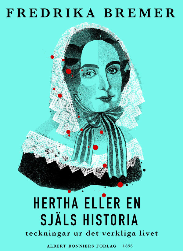 Hertha eller En själs historia : teckningar ur det verkliga livet – E-bok – Laddas ner-Digitala böcker-Axiell-peaceofhome.se