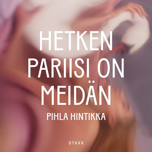 Hetken Pariisi on meidän – Ljudbok – Laddas ner-Digitala böcker-Axiell-peaceofhome.se