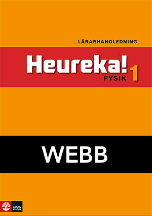 Heureka Fysik 1 Lärarhandledning Webb-Digitala böcker-Natur & Kultur Digital-peaceofhome.se