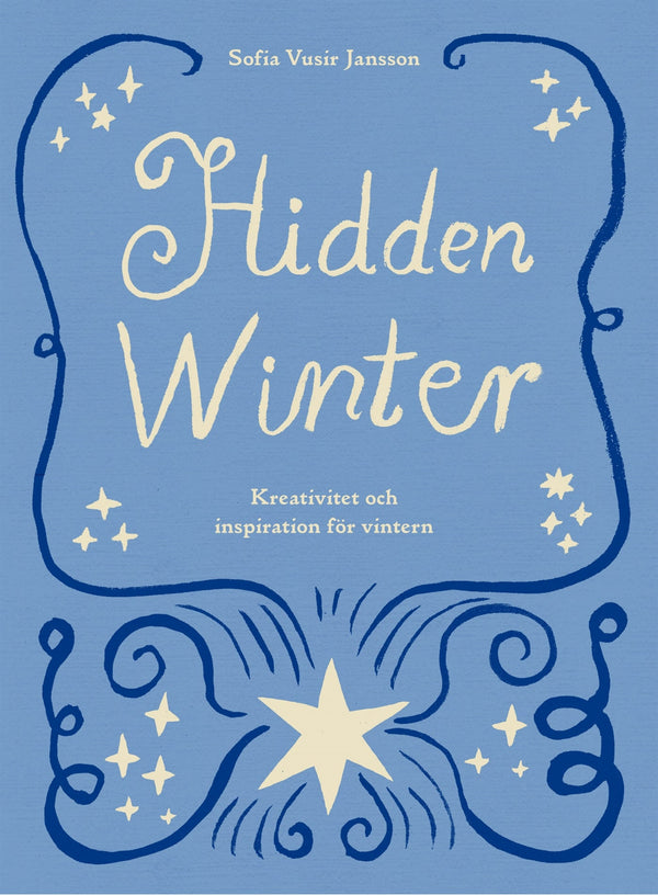 Hidden Winter: Kreativitet och inspiration för vintern – E-bok – Laddas ner-Digitala böcker-Axiell-peaceofhome.se