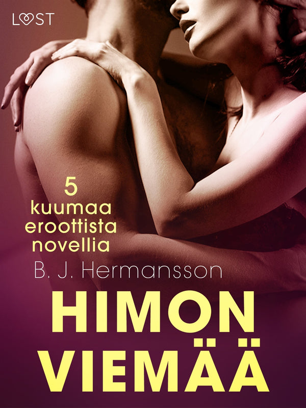 Himon viemää - 5 kuumaa eroottista novellia – E-bok – Laddas ner-Digitala böcker-Axiell-peaceofhome.se