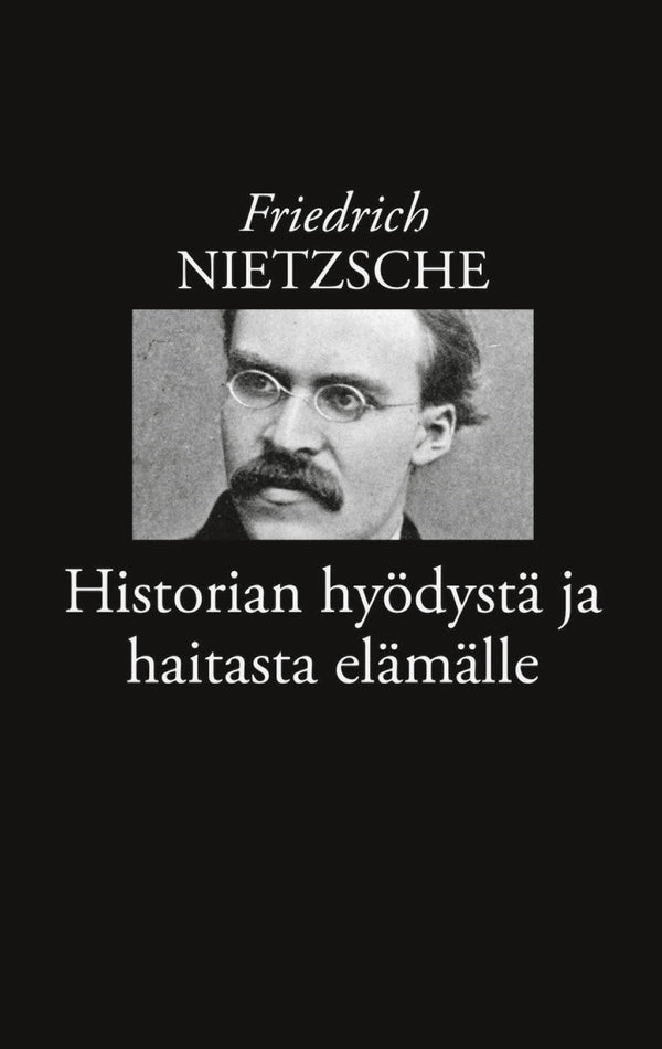 Historian hyödystä ja haitasta elämälle – E-bok – Laddas ner-Digitala böcker-Axiell-peaceofhome.se