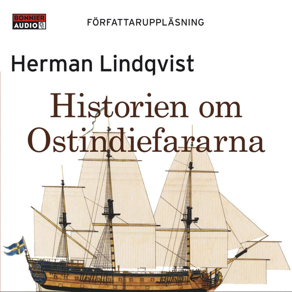 Historien om Ostindiefararna – Ljudbok – Laddas ner-Digitala böcker-Axiell-peaceofhome.se