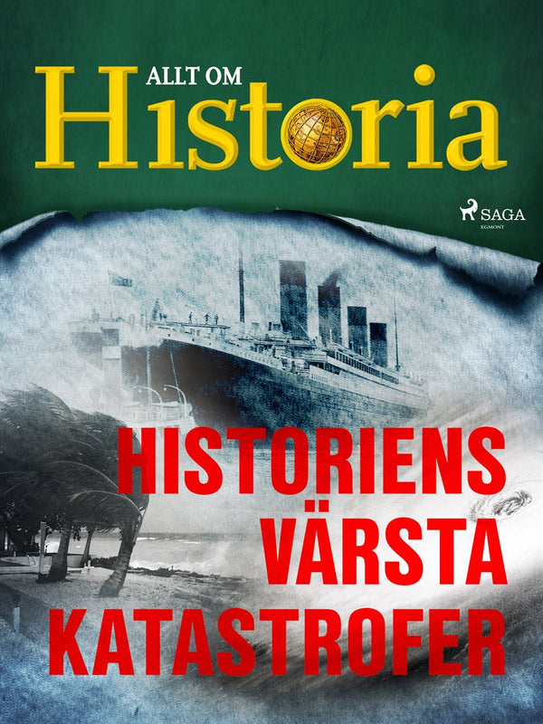 Historiens värsta katastrofer – E-bok – Laddas ner-Digitala böcker-Axiell-peaceofhome.se