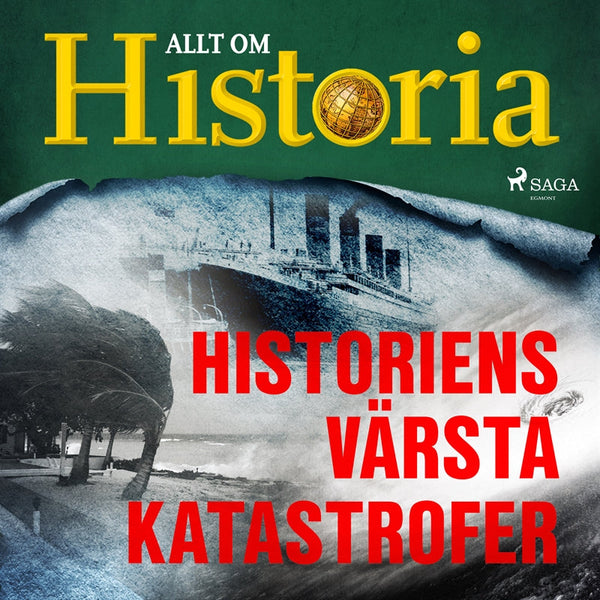 Historiens värsta katastrofer – Ljudbok – Laddas ner-Digitala böcker-Axiell-peaceofhome.se