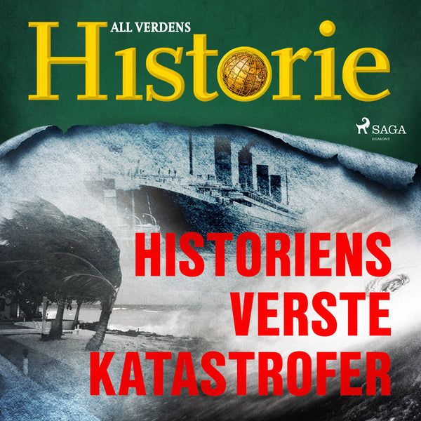 Historiens verste katastrofer – Ljudbok – Laddas ner-Digitala böcker-Axiell-peaceofhome.se