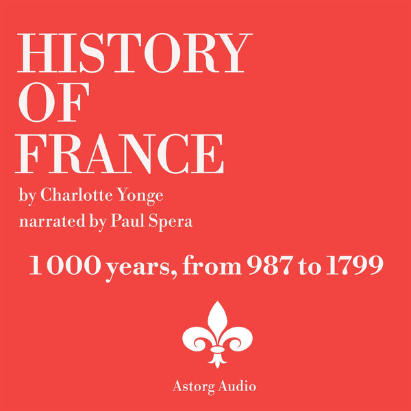 History Of France, 1000 years – Ljudbok – Laddas ner-Digitala böcker-Axiell-peaceofhome.se