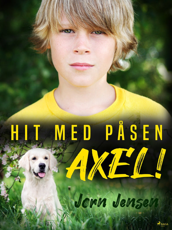 Hit med påsen, Axel! – E-bok – Laddas ner-Digitala böcker-Axiell-peaceofhome.se