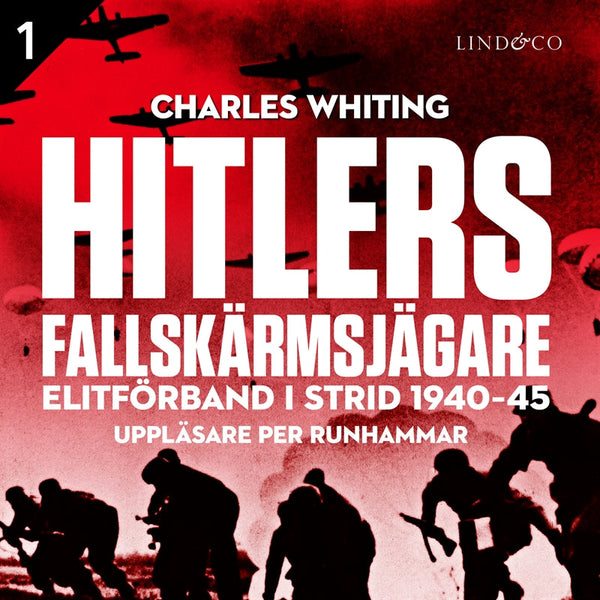 Hitlers fallskärmsjägare - Del 1 – Ljudbok – Laddas ner-Digitala böcker-Axiell-peaceofhome.se