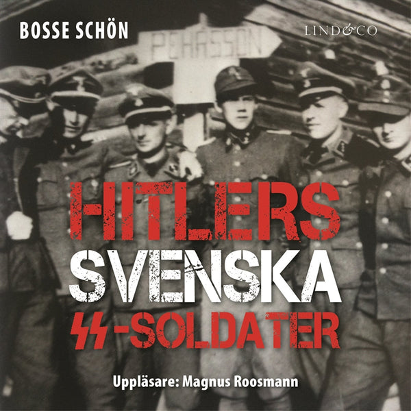 Hitlers svenska SS-soldater: Del 1 – Ljudbok – Laddas ner-Digitala böcker-Axiell-peaceofhome.se