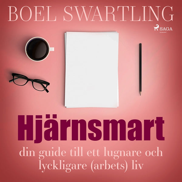 Hjärnsmart: din guide till ett lugnare och lyckligare (arbets)liv – Ljudbok – Laddas ner-Digitala böcker-Axiell-peaceofhome.se